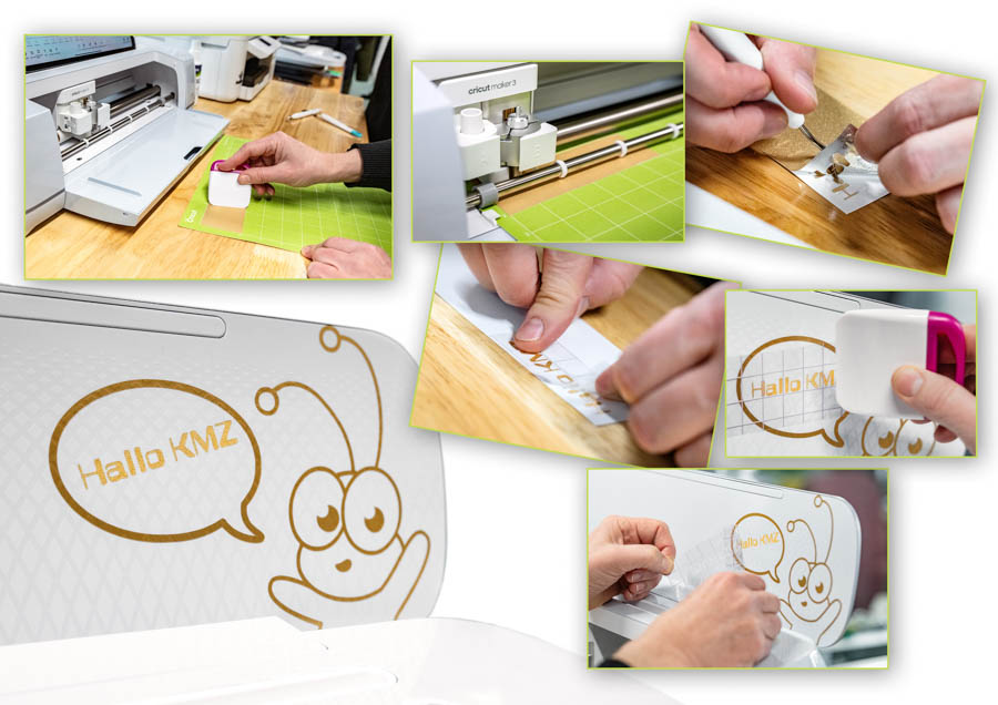 Collage mit mehreren Nahaufnahmen einer Person, die mit einem Cricut Maker 3 Schneideplotter eine Folie zuschneidet, entgittert und auf eine weiße Oberfläche mit einer gezeichneten Sprechblase und der Aufschrift 'Hallo KMZ' aufbringt
