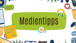 Grafiksammlung mit der Aufschrift Medientipps